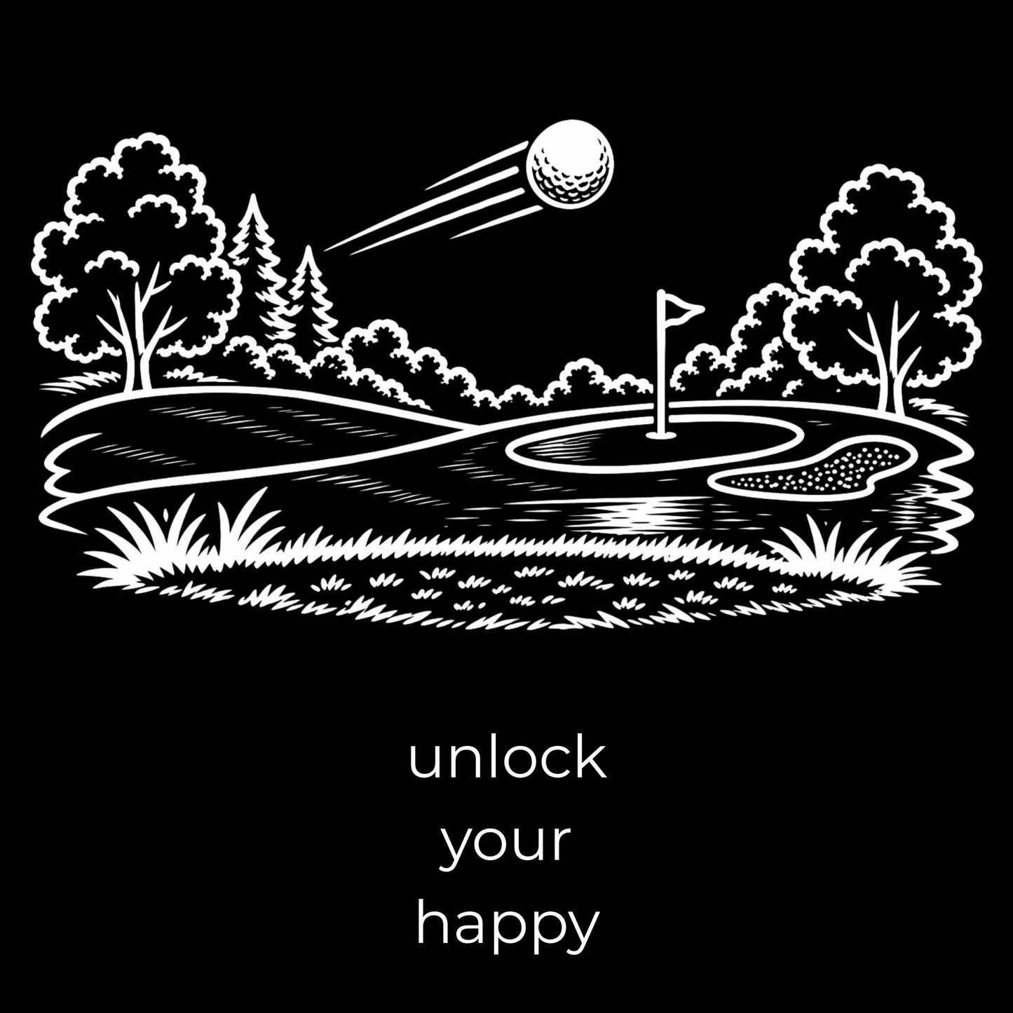 Golf course illustration with a golf ball and flag on a black background, featuring the text 'unlock your happy'.