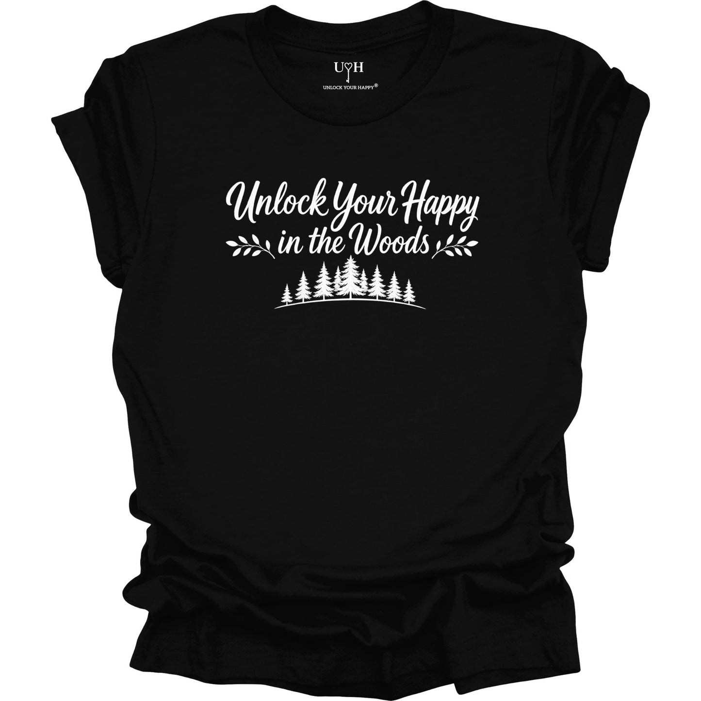 Unlock Your Happy in the Woods White Text with tree line on a blaclk t-shirt